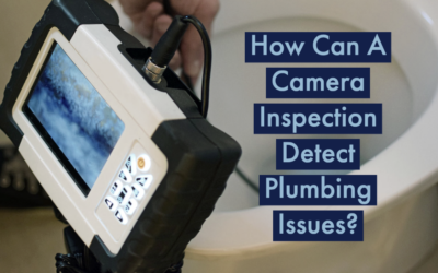 How Can A Camera Inspection Detect Plumbing Issues?